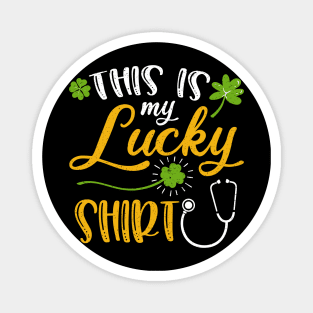 Nurse This is My Lucky Shirt St Patrick's Day Magnet